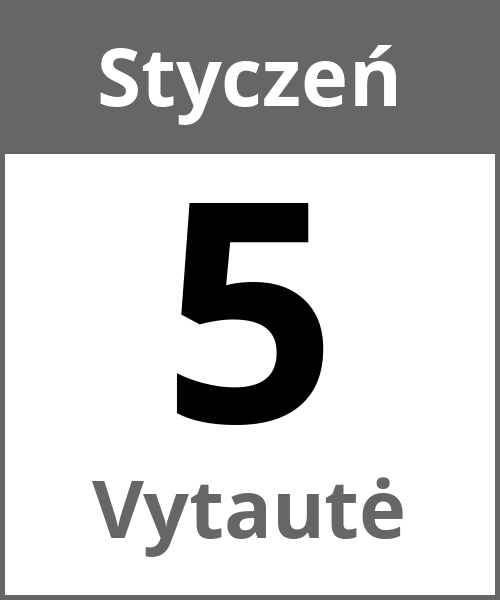 Swieto Vytautė Styczeń 5.1.