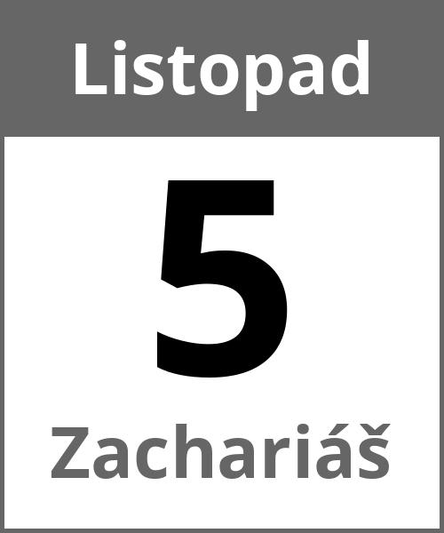 Swieto Zachariáš Listopad 5.11.