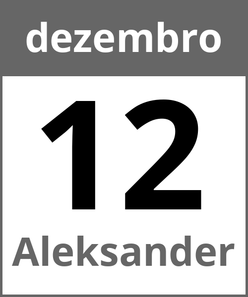 Festa Aleksander dezembro 12.12.