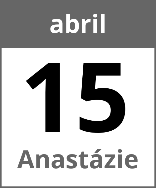 Festa Anastázie abril 15.4.