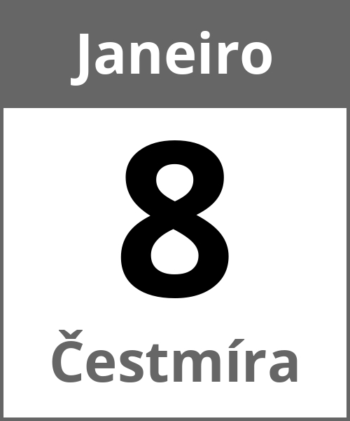 Festa Čestmíra Janeiro 8.1.