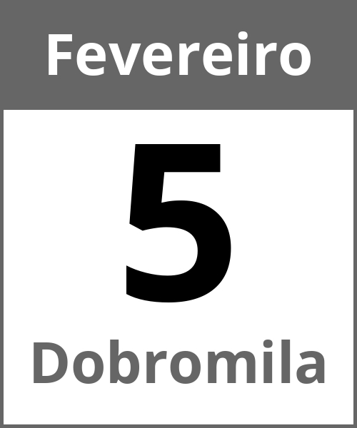 Festa Dobromila Fevereiro 5.2.