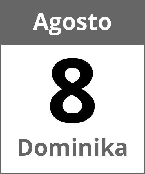 Festa Dominika Agosto 8.8.