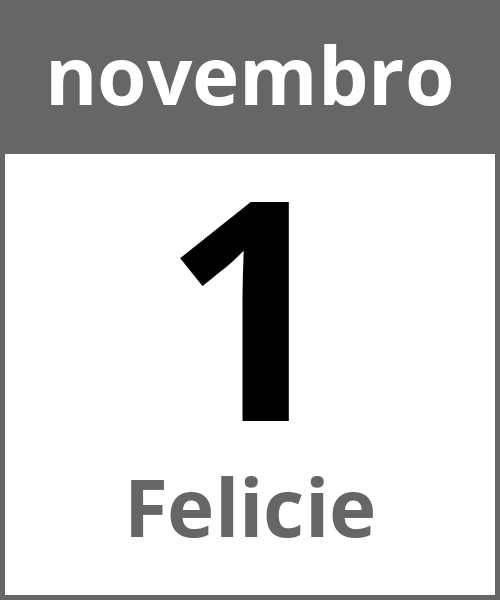 Festa Felicie novembro 1.11.