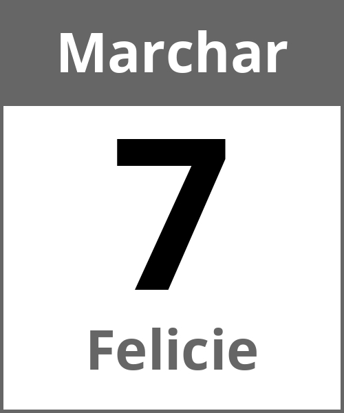 Festa Felicie Marchar 7.3.