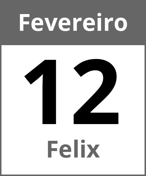 Festa Felix Fevereiro 12.2.