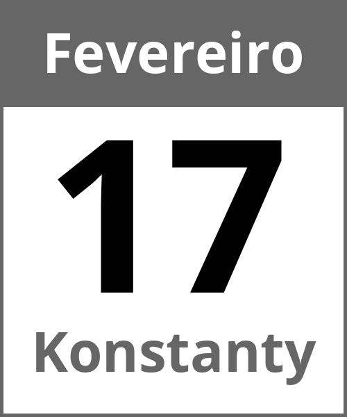 Festa Konstanty Fevereiro 17.2.