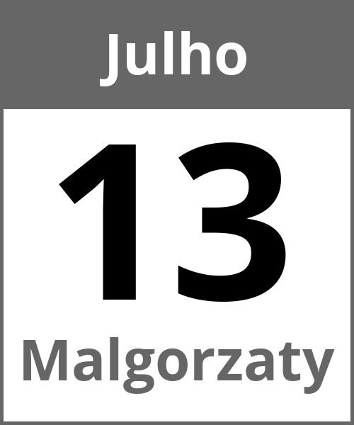 Festa Malgorzaty Julho 13.7.