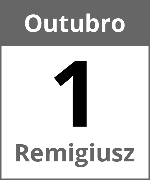 Festa Remigiusz Outubro 1.10.