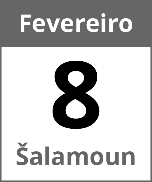 Festa Šalamoun Fevereiro 8.2.