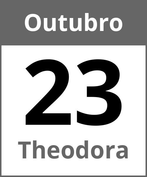 Festa Theodora Outubro 23.10.