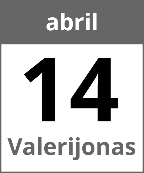 Festa Valerijonas abril 14.4.