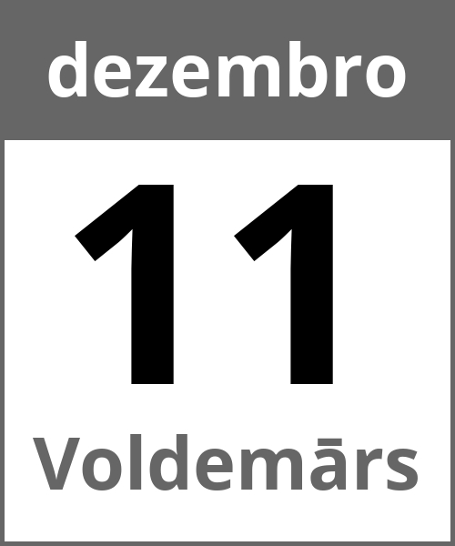 Festa Voldemārs dezembro 11.12.