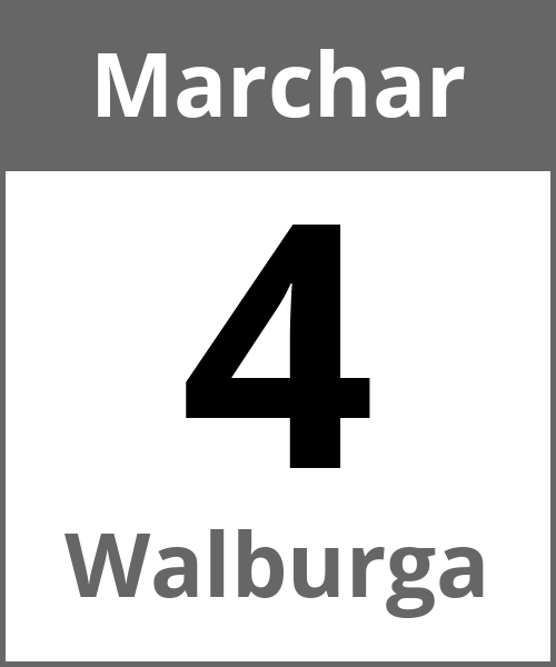 Festa Walburga Marchar 4.3.